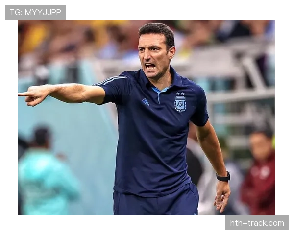 斯卡洛尼执教阿根廷进攻效率飙升，战术体系闪耀赛场