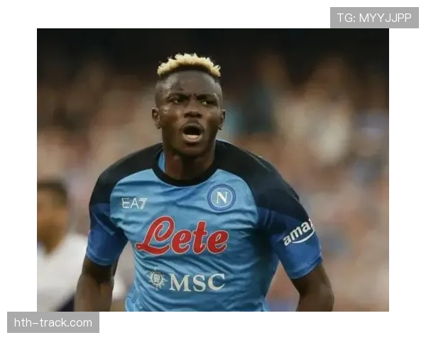 奥斯梅恩强势回归助球队重返胜轨，状态回暖表现抢眼